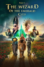 The Wizard of the Emerald City, Part I (2025) Watch HD Movies