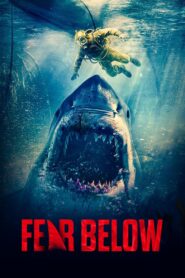 Fear Below (2025) Watch HD Movies