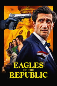 Eagles of the Republic (2025) Watch HD Movies