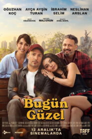 Bugün Güzel (2025) Watch HD Movies