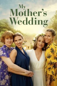 My Mother’s Wedding (2025) Watch HD Movies