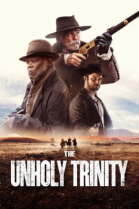The Unholy Trinity (2025) Watch HD Movies