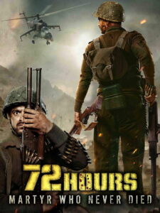 72 Hours: Martyr Who Never Died (2019) Hindi HD