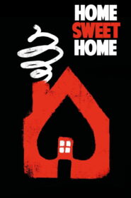 Home Sweet Home (2025) Watch HD Movies