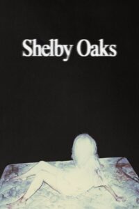 Shelby Oaks (2025) Watch HD Movies