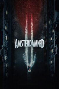 Amsterdamned II (2025) Watch HD Movies