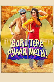 Gori Tere Pyaar Mein (2013) Watch HD Movies