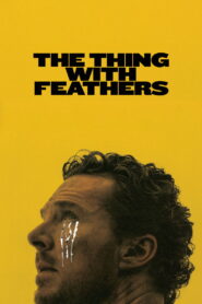 The Thing with Feathers (2025) Watch HD Movies