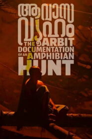 Aavasavyuham: The Arbit Documentation of an Amphibian Hunt (2022) Watch HD Movies