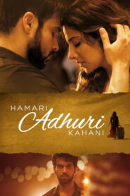 Hamari Adhuri Kahani (2015) Watch HD Movies
