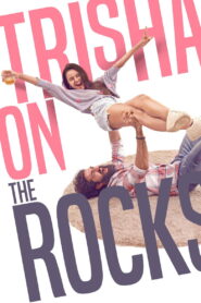 Trisha on the Rocks (2024) Watch HD Movies