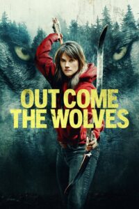 Out Come the Wolves (2024) Watch HD Movies