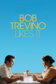 Bob Trevino Likes It (2025) Watch HD Movies