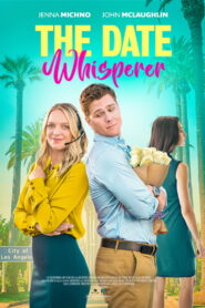 The Date Whisperer (2023) Watch HD Movies