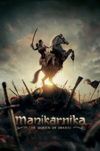 Manikarnika: The Queen of Jhansi (2019) Watch HD Movies