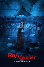 Re/Member: The Last Night (2025) Watch HD Movies