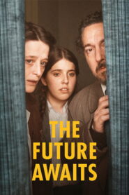The Future Awaits (2025) Watch HD Movies