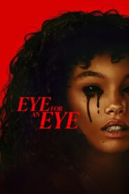 Eye for an Eye (2025) Watch HD Movies