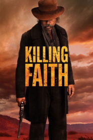Killing Faith (2025) Watch HD Movies