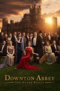 Downton Abbey: The Grand Finale (2025) Watch HD Movies