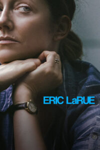 Eric LaRue (2025) Watch HD Movies