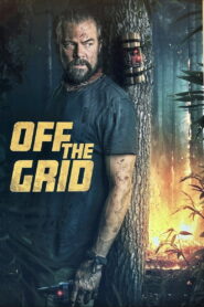 Off the Grid (2025) Watch HD Movies