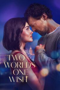 Two Worlds One Wish (2025) Watch HD Movies