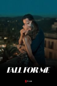 Fall for Me (2025) Watch HD Movies