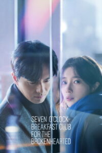 Seven O’Clock Breakfast Club for the Brokenhearted (2025) Watch HD Movies