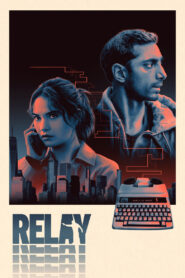 Relay (2025) Watch HD Movies