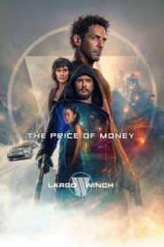 Largo Winch: The Price of Money (2024) Watch HD Movies