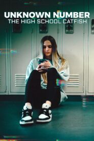 Unknown Number: The High School Catfish (2025) Watch HD Movies