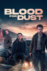 Blood for Dust (2024) Watch HD Movies