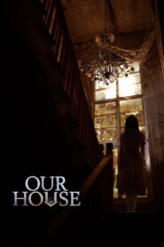 Our House (2025) Watch HD Movies