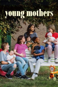 Young Mothers (2025) Watch HD Movies