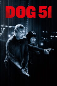 Dog 51 (2025) Watch HD Movies
