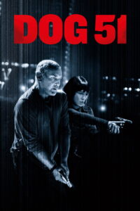 Dog 51 (2025) Watch HD Movies