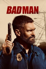 Bad Man (2025) Watch HD Movies