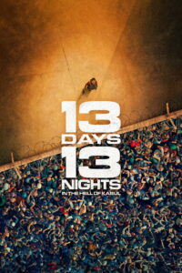 13 Days, 13 Nights (2025) Watch HD Movies