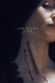 Abraham’s Boys: A Dracula Story (2025) Watch HD Movies