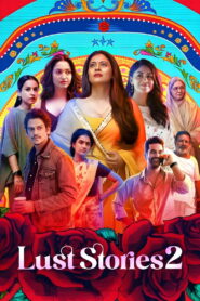 Lust Stories 2 (2023) Watch HD Movies