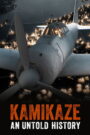 Kamikaze: An Untold History (2025) Watch HD Movies
