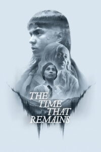 The Time That Remains (2025) Watch HD Movies