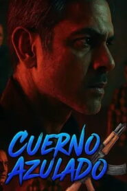 Cuerno Azulado (2025) Watch HD Movies