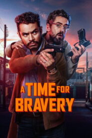 A Time for Bravery (2025) Watch HD Movies