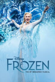 Frozen: The Hit Broadway Musical (2025) Watch HD Movies