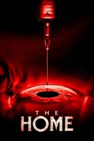 The Home (2025) Watch HD Movies