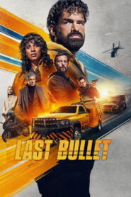 Last Bullet (2025) Watch HD Movies