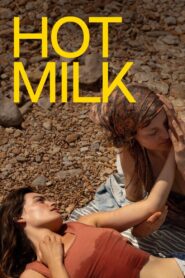 Hot Milk (2025) Watch HD Movies