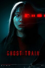 Ghost Train (2025) Watch HD Movies